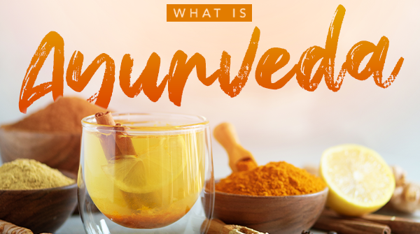 What Is Ayurveda?